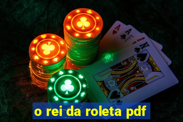 o rei da roleta pdf